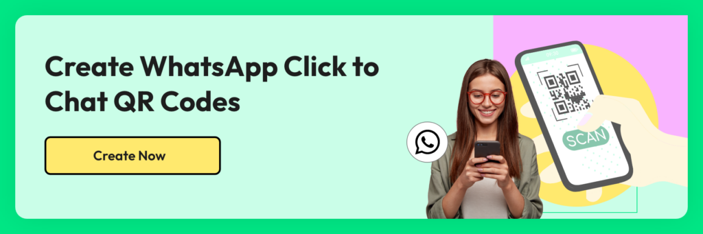 CTA button for WhatsApp Click to Chat QR Codes